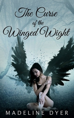 The Curse of the Winged Wight by Dyer, Madeline