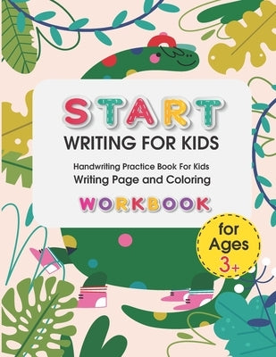 Start Writing for Kids: Handwriting Practice Book For Kids Writing Page and Coloring Book: Numbers 1-10: For Preschool, Kindergarten, and Kids by Tongmakkul, Thanasorn