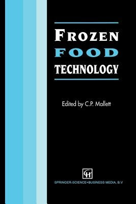 Frozen Food Technology by Mallett, C. P.
