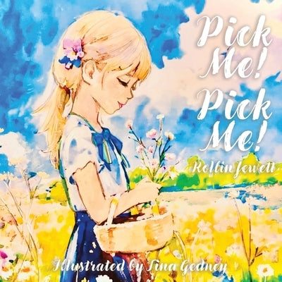 Pick Me! Pick Me! by Jewett, Rollin