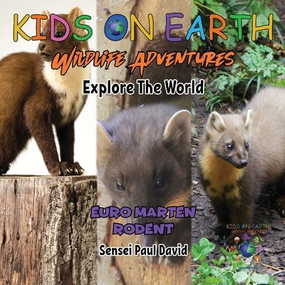 KIDS ON EARTH Wildlife Adventures - Explore The World Euro - Marten Rodent by David, Sensei Paul