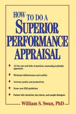 How to Do a Superior Performance Appraisal by Swan, William S.