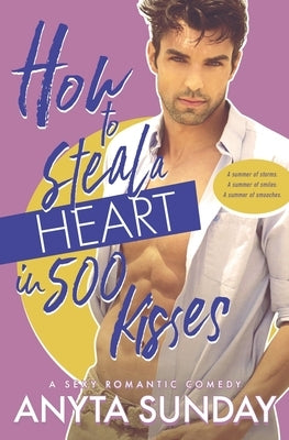 How to Steal a Heart in 500 Kisses by Sunday, Anyta