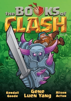The Books of Clash Volume 8: Legendary Legends of Legendarious Achievery by Yang, Gene Luen