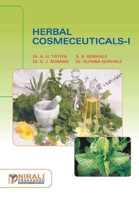 Herbal Cosmeticals-I by Gokhale, A.