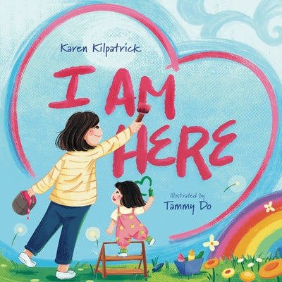 I Am Here by Kilpatrick, Karen