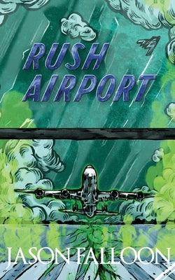 Rush Airport by Falloon, Jason