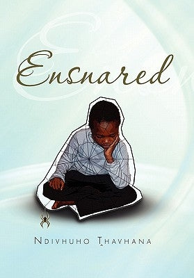 Ensnared by Thavhana, Ndivhuho