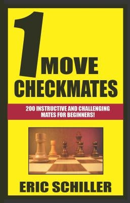 1 Move Checkmates by Schiller, Eric