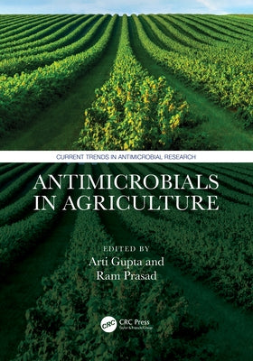 Antimicrobials in Agriculture by Gupta, Arti