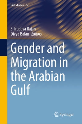 Gender and Migration in the Arabian Gulf by Rajan, S. Irudaya