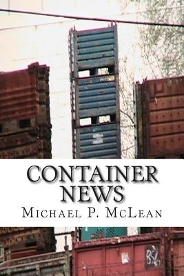 Container News by McLean, Michael P.