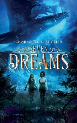 Seven Dreams by English, Charlotte E.