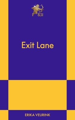 Exit Lane: An 831 Stories Romance by Veurink, Erika