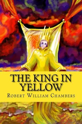 The King in Yellow by Chambers, Robert William