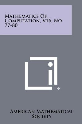 Mathematics of Computation, V16, No. 77-80 by American Mathematical Society