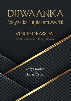 Voices of Awdal: Somali Wisdom and Heritage in Verse by Jowhar, Safiya