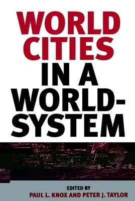 World Cities in a World-System by Knox, Paul L.