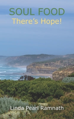 SOUL FOOD - There's Hope! by Ramnath, Linda Pearl