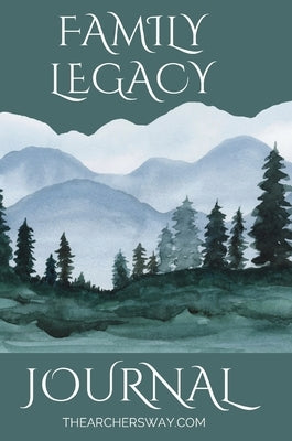 Family Legacy Journal by Ellen, Claire