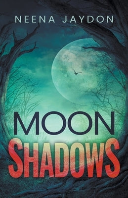 Moon Shadows by Jaydon, Neena