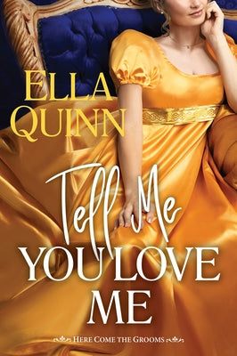 Tell Me You Love Me by Quinn, Ella