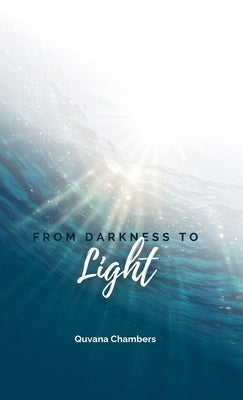 From Darkness to Light by Chambers, Quvana