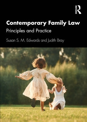 Contemporary Family Law: Principles and Practice by Edwards, Susan S. M.