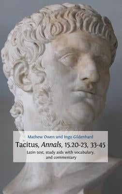 Tacitus, Annals, 15.20-23, 33-45 by Owen, Mathew