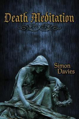 Death Meditation by Davies, Simon