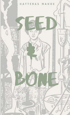 Seed & Bone by Mange, Hatteras