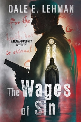 The Wages of Sin by Lehman, Dale E.