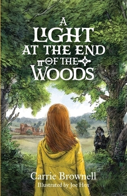 A Light at the End of the Woods by Brownell, Carrie