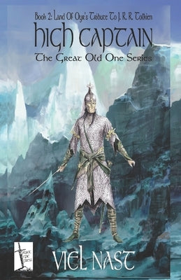 High Captain: Land of Oyr's Tribute to J. R. R. Tolkien by Nast, Viel