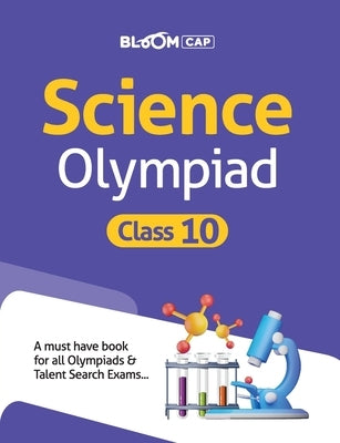 Bloom CAP Science Olympiad Class 10 by Arzoo, Anam