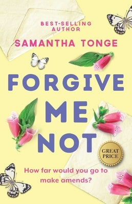 Forgive Me Not by Tonge, Samantha