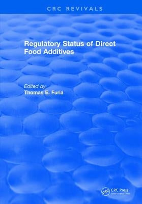 Regulatory Status of Direct Food Additives by Furia, Thomas E.