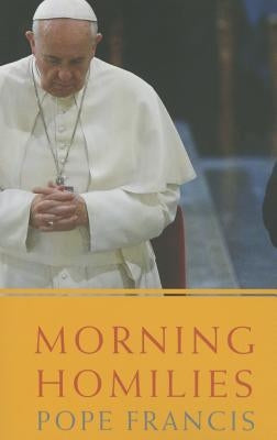 Morning Homilies by Francis