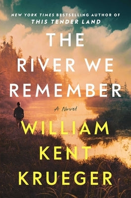 The River We Remember by Krueger, William Kent