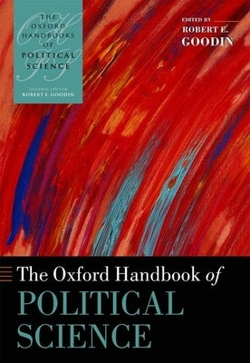 The Oxford Handbook of Political Science by Goodin
