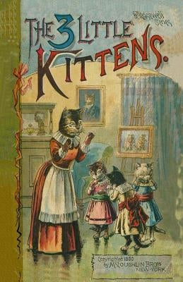 The 3 Little Kittens by Greenaway, Kate