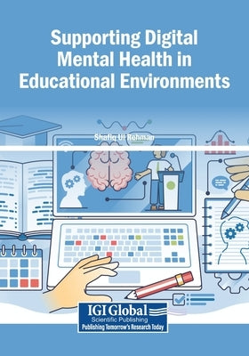 Supporting Digital Mental Health in Educational Environments by Ul Rehman, Shafiq