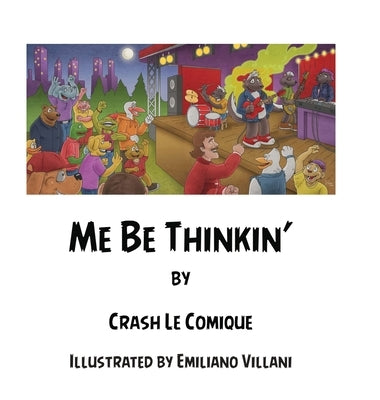 Me Be Thinkin' by Comique, Crash Le