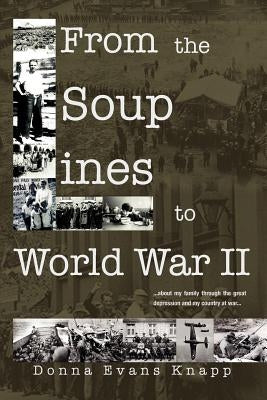 From the Soup Lines to World War II by Knapp, Donna Mae