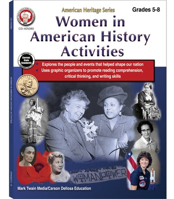 Women in American History Activities Workbook, Grades 5 - 8: American Heritage Series by Cameron, Schyrlet