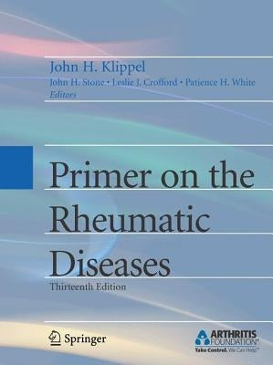 Primer on the Rheumatic Diseases by Klippel, John H.