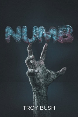 Numb by Bush, Troy