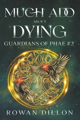 Much Ado About Dying by Dillon, Rowan