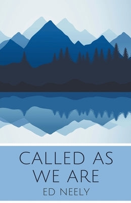 Called As We Are by Neely, Ed