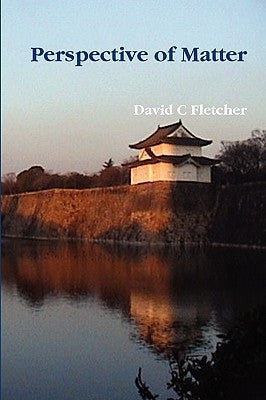 Perspective of Matter by Fletcher, David C.